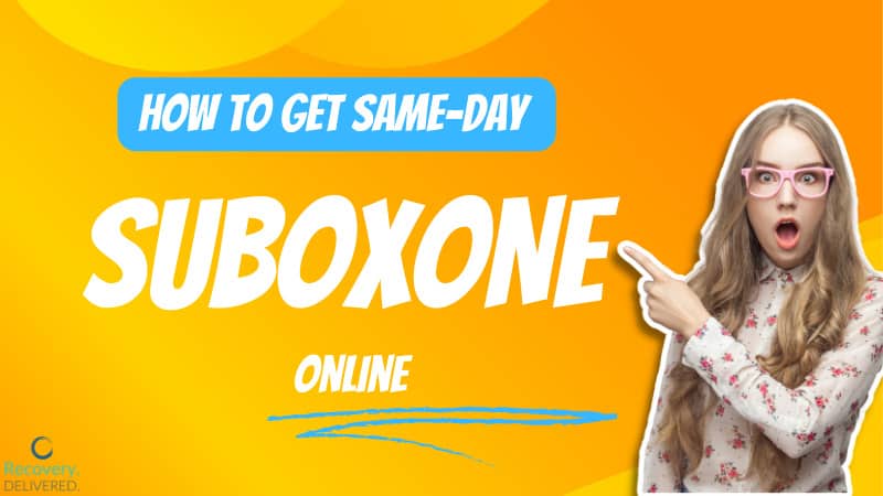 How to Get Same-Day Suboxone Online